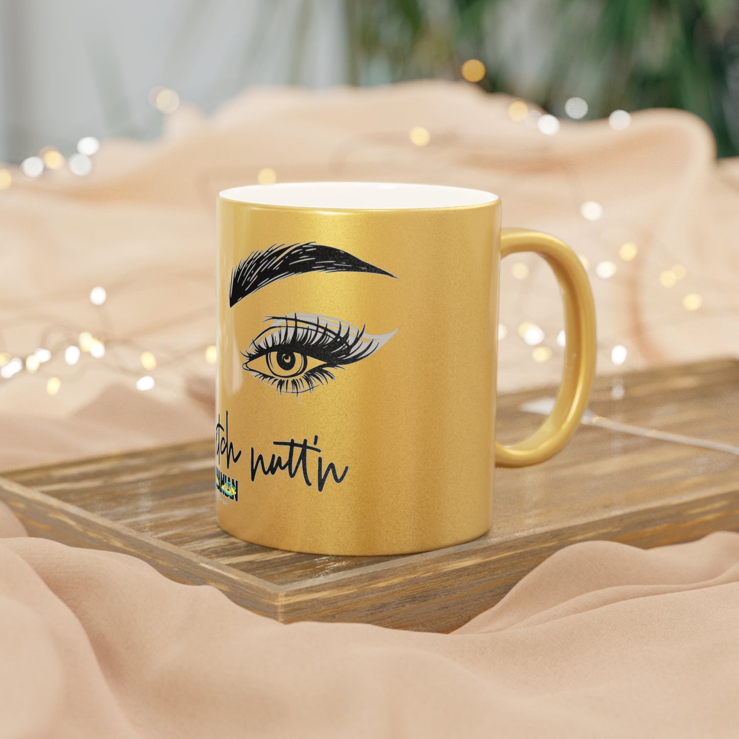 Gold Don't Watch Nutt'n Mug