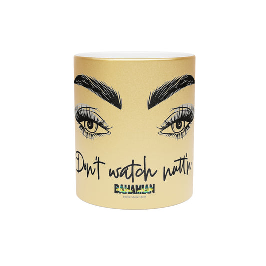 Gold Don't Watch Nutt'n Mug