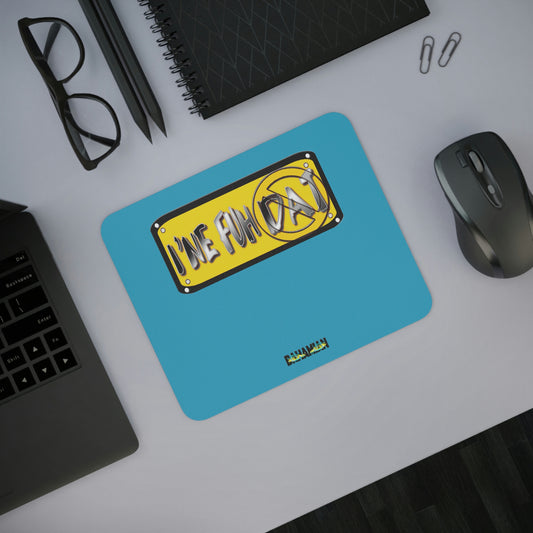 Aqua Mousepad - I'ne Fuh Dat